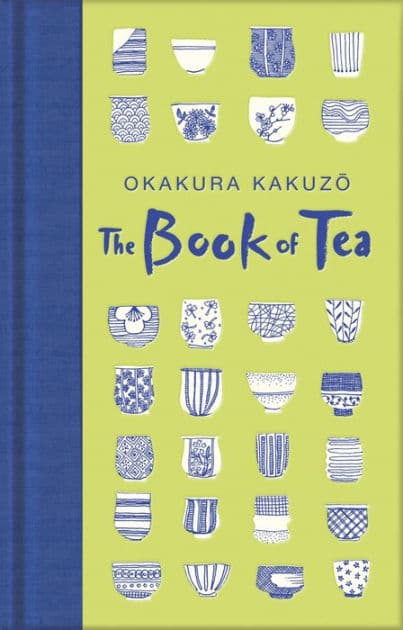 The Book of Tea by Okakura Kakuzo