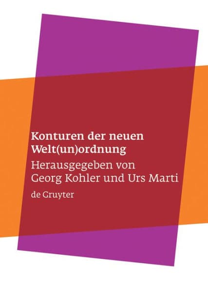 Konturen der neuen Welt(un)ordnung: Beiträge zu einer Theorie der normativen Prinzipien internationaler Politik by Georg Kohler