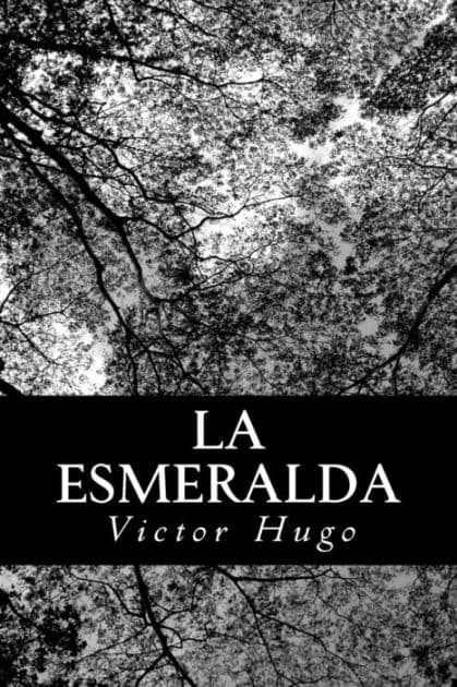 La Esmeralda by Victor Hugo