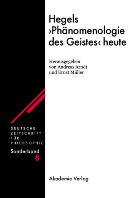 Hegels "Phänomenologie des Geistes" heute by Andreas Arndt