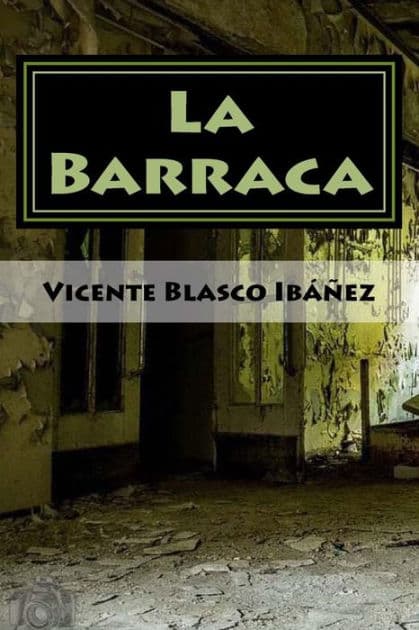 La Barraca by Vicente Blasco Ibáñez