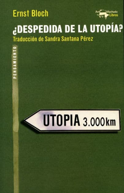 ¿Despedida de la utopía? by Ernst Bloch