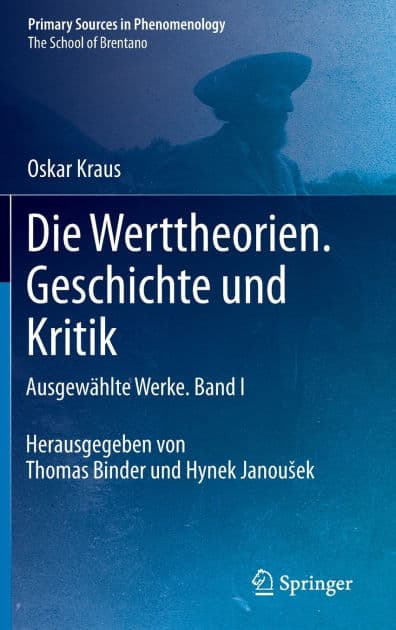 Die Werttheorien. Geschichte und Kritik: Ausgewählte Werke. Band I by Oskar Kraus