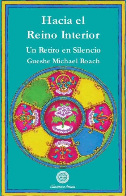Hacia el reino interior by Gueshe Michael Roach