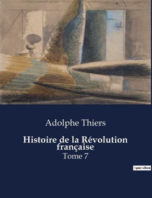 Histoire de la Révolution française: Tome 7 by Adolphe Thiers