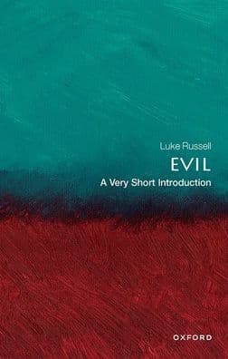 Evil: A Very Short Introduction by Luke Russell