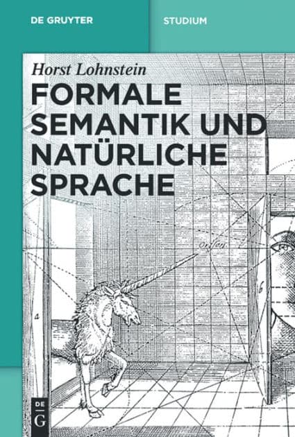 Formale Semantik und natürliche Sprache by Horst Lohnstein