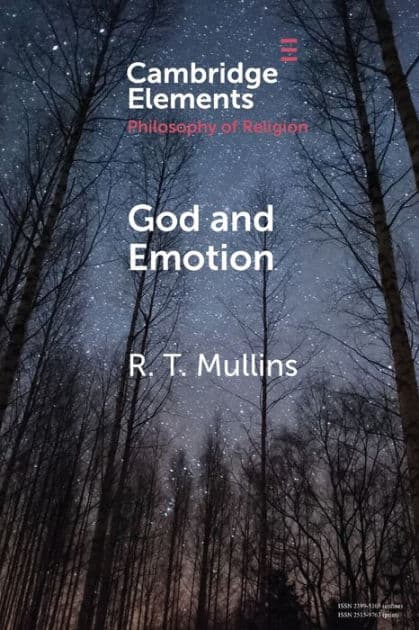 God and Emotion by R. T. Mullins