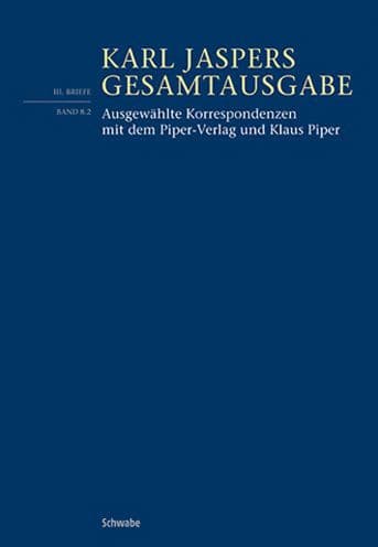 Ausgewahlte Korrespondenzen mit dem Piper-Verlag und Klaus Piper by Karl Jaspers