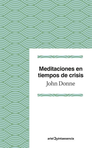 Meditaciones en tiempos de crisis by John Donne