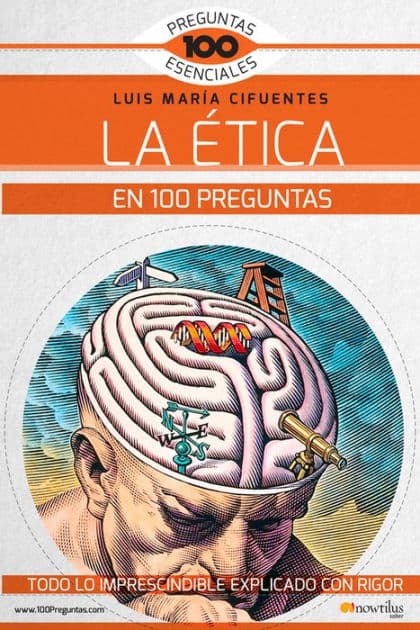 La ética en 100 preguntas by Luis María Cifuentes