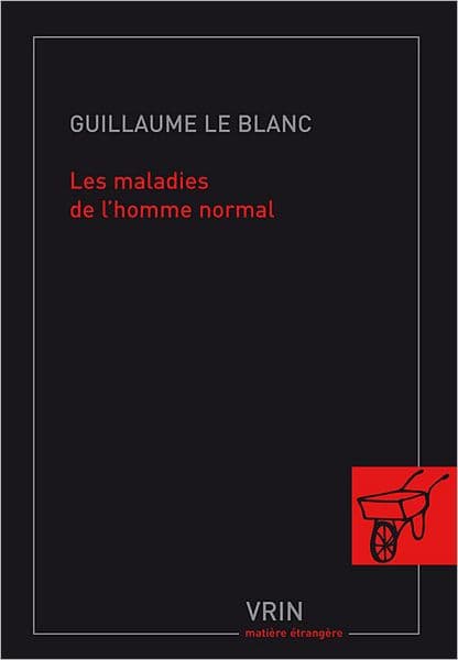 Les maladies de l'homme normal by Guillaume le Blanc