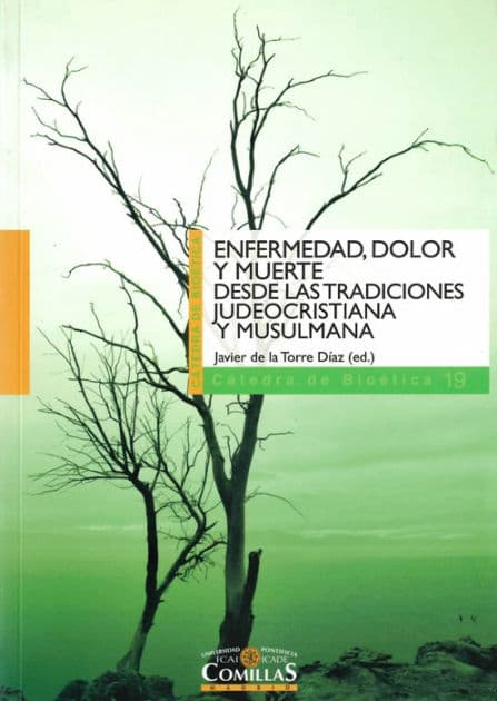 Enfermedad, dolor y muerte desde las tradiciones judeocristiana y musulmana by Juan Luis de León de Azcárate
