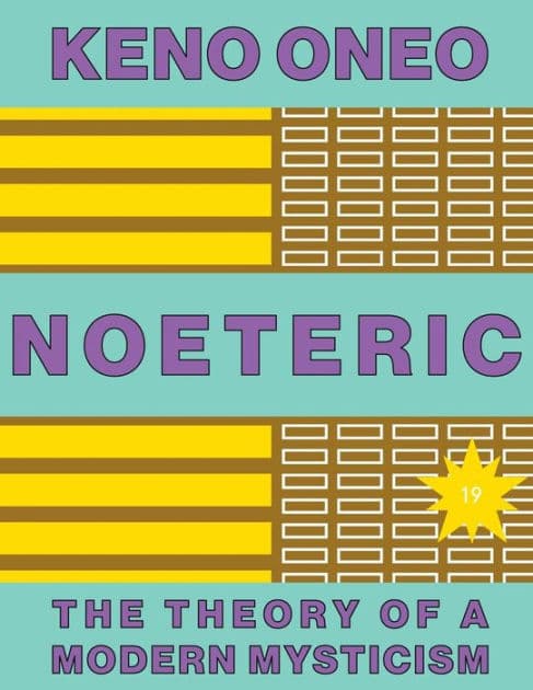 NOETERIC 19 - Hormone als Heiler des Geistes: Die Theorie einer modernen Mystik by Keno Oneo