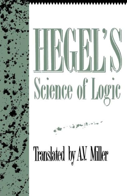 Hegel's Science of Logic by Georg Wilhelm Friedrich Hegel
