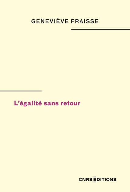L'égalité sans retour by Geneviève Fraisse