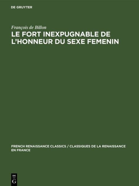 Le Fort inexpugnable de l'honneur du sexe Femenin by François de Billon