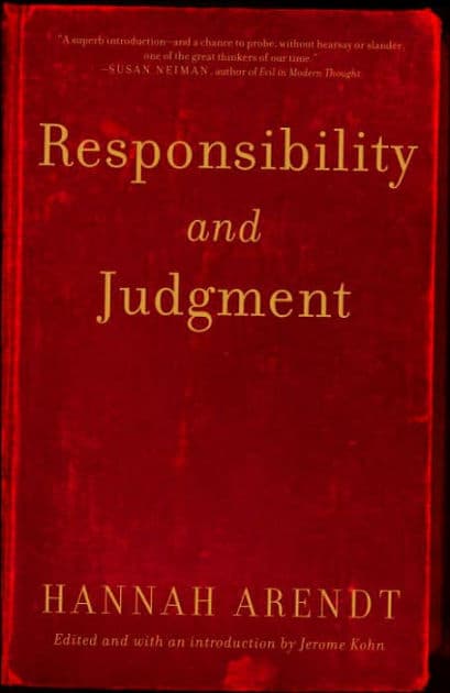 Responsibility and Judgment by Hannah Arendt