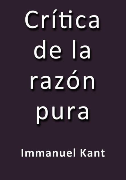 Crítica de la razón pura by Immanuel Kant