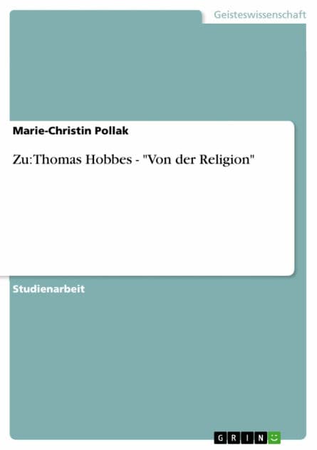 Zu: Thomas Hobbes - 'Von der Religion': 'Von der Religion' by Marie-Christin Pollak
