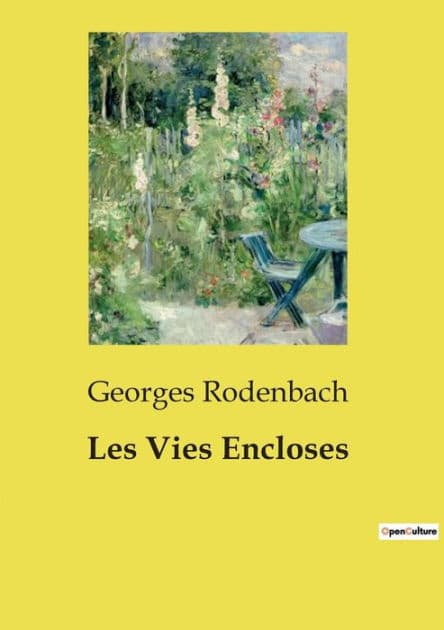 Les Vies Encloses by Georges Rodenbach