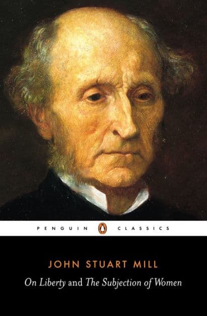 On Liberty and the Subjection of Women by John Stuart Mill