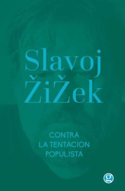 Contra la tentación populista by Slavoj Zizek
