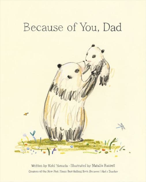 Because of You, Dad - New York Times Bestseller by Kobi Yamada