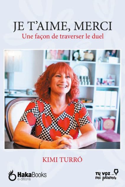 Je t'aime, merci: Une façon de traverser le duel by Kimi Turró