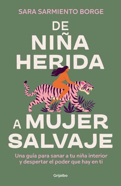 De niña herida a mujer salvaje / From Wounded Girl to Fierce Woman by Sara Sarmiento Borge