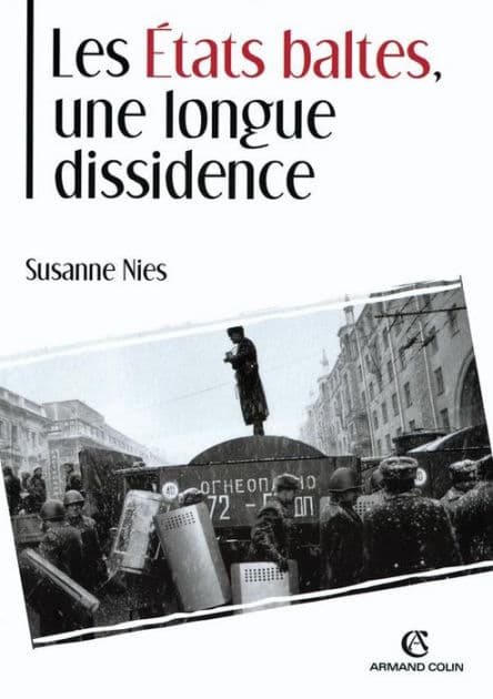 Les États baltes, une longue dissidence by Suzanne Nies