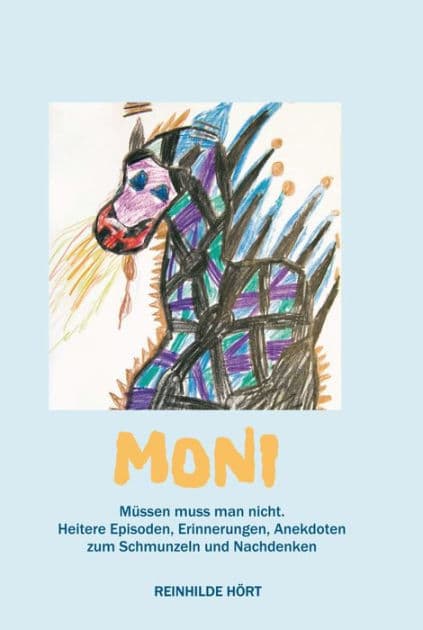 Moni - Müssen muss man nicht by Reinhilde Hört