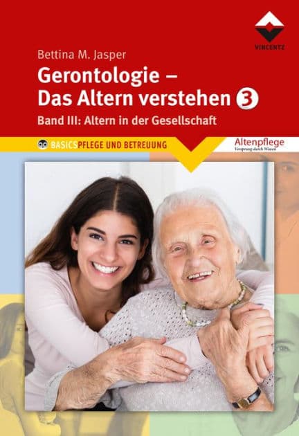 Gerontologie III - Das Altern verstehen: Band 3, Altern in der Gesellschaft by Bettina M. Jasper Denk-Werkstatt
