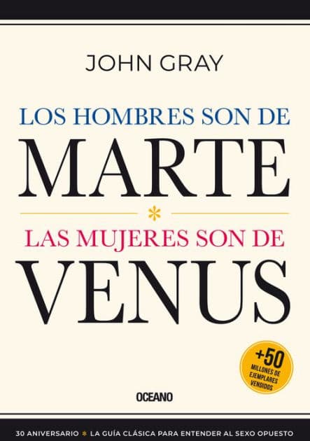Los Hombres son de Marte,: las mujeres son de Venus, (Tercera ediciï¿½n) by John Gray