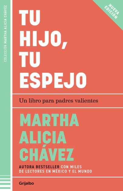 Tu hijo, tu espejo / Your Child, Your Mirror by Martha Alicia Chávez