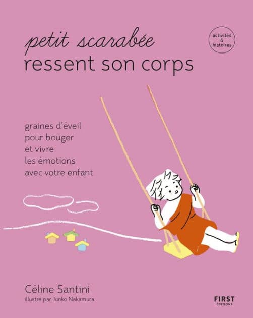 Petit scarabée bouge son corps -Graines d'éveil pour bouger et vivre les émotions avec votre enfant-activités & histoires pour les enfants de 5 à 12 ans by Céline Santini