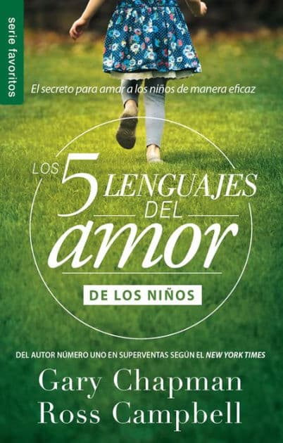Los 5 lenguajes del amor de los niños (Revisado) / The Five Love Languages of Children by Gary Chapman