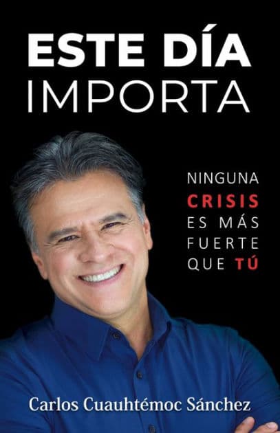 Este día importa by Carlos Cuauhtémoc Sánchez