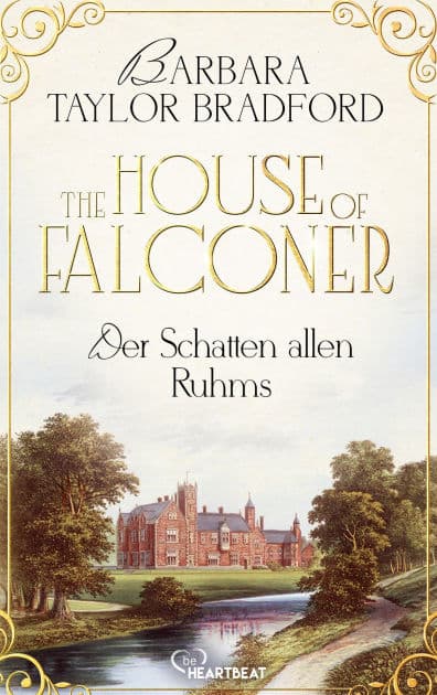 The House of Falconer - Der Schatten allen Ruhms by Barbara Taylor Bradford