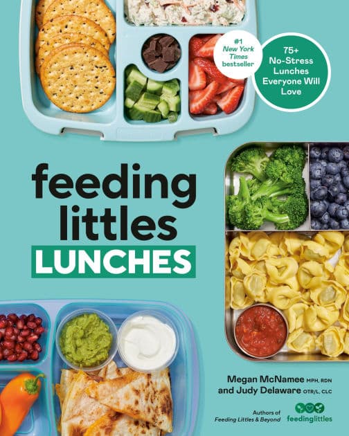 Feeding Littles Lunches: 75+ No-Stress Lunches Everyone Will Love: Meal Planning for Kids by Megan McNamee MPH