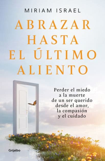 Abrazar hasta el último aliento / Embrace Even the Last Breath by MIRIAM ISRAEL