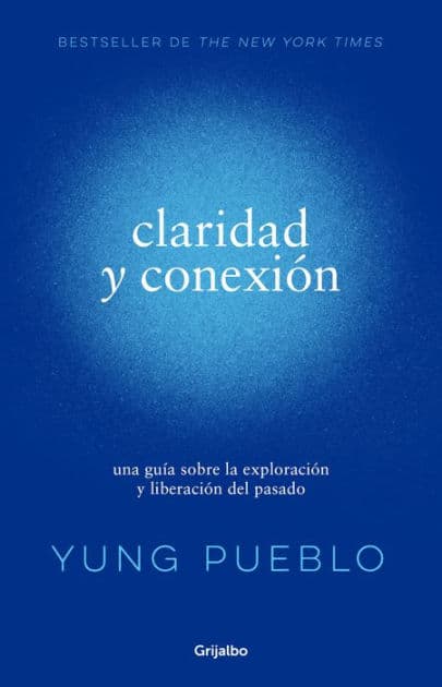 Claridad y conexión / Clarity & Connection by Yung Pueblo