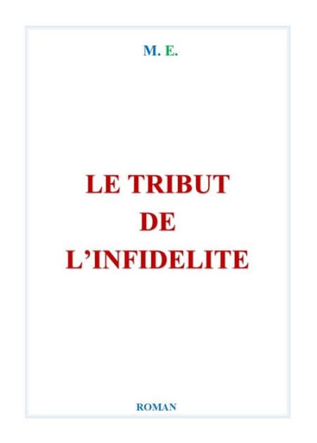 LE TRIBUT DE L'INFIDELITÉ by M E