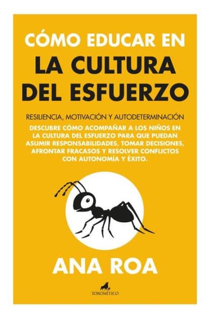Cómo educar en la cultura del esfuerzo by Ana Roa García