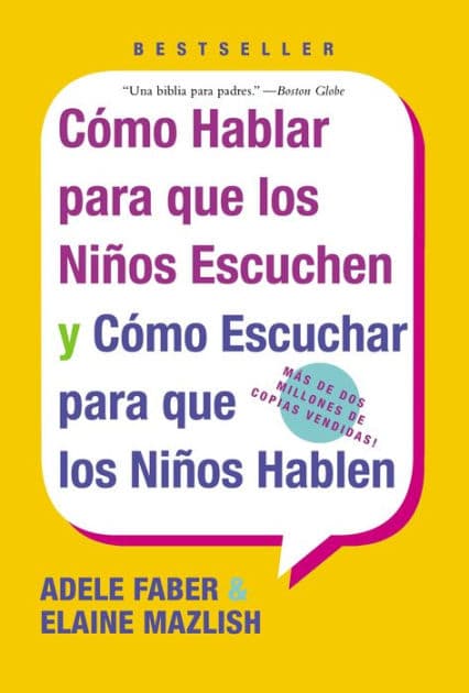 Como Hablar para que Los Ninos Escuchen: y Como Escuchar para que los Ninos Hablen by Adele Faber