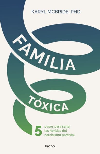 Familia tóxica by Karyl McBride