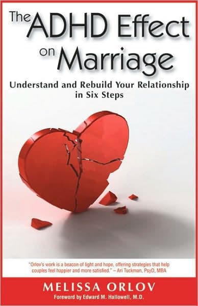 The ADHD Effect on Marriage: Understand and Rebuild Your Relationship in Six Steps by Melissa Orlov