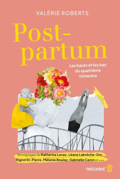 Post-partum: Les hauts et les bas du quatrième trimestre by Valérie Roberts