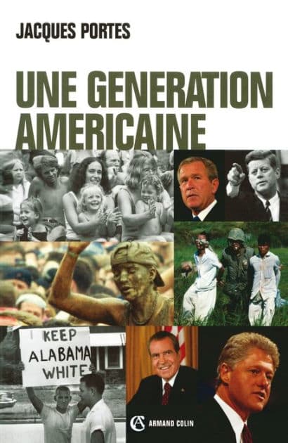 Une génération américaine: De J. F. Kennedy à G. W. Bush by Jacques Portes