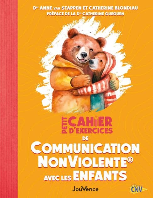 Petit cahier d'exercices : La Communication NonViolente® avec les enfants by Anne Van Stappen